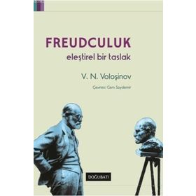 Freudculuk: Eleştirel Bir Taslak-Valentin Nikolayeviç Voloşinov