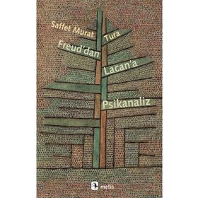 FREUD'DAN LACAN'A PSIKANALIZ - SAFFET MURAT TURA
