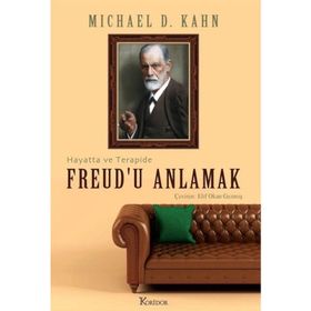 Freud'u Anlamak Hayatta ve Terapide Michael D. Kahn