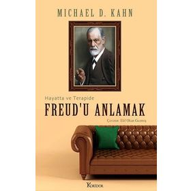 Freud'u Anlamak Hayatta ve Terapide Michael D. Kahn