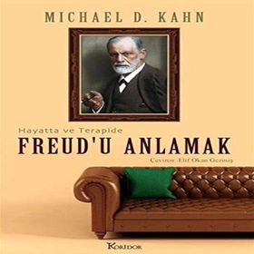 Freud'u Anlamak Hayatta ve Terapide Michael D. Kahn