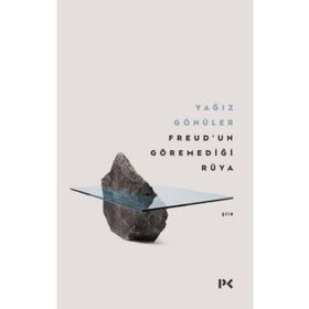 Freud'un Göremediği Rüya - Yağız Gönüler