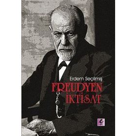 Freudyen İktisat - Erdem Seçilmiş