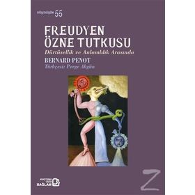 Freudyen Özne Tutkusu / Bernard Penot / Bağlam Yayıncılık