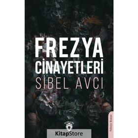 Frezya Cinayetleri Sibel Avcı