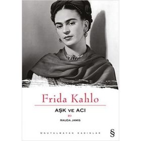 FRIDA KAHLO AŞK VE ACI - RAUDA JAMIS