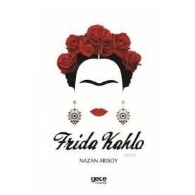 Frida Kahlo - Nazan Arısoy