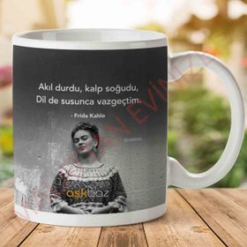 Frida Kahlo Susunca Vazgeçtim Baskılı Kupa