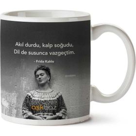 Frida Kahlo Susunca Vazgeçtim Baskılı Kupa