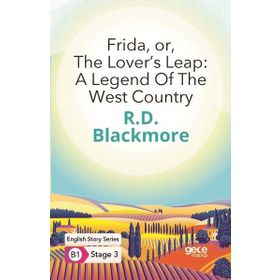 Frida Or The Lover`s Leap: A Legend Of The West Country İngilizce Hikayeler B1 Stage 3-Gece Kitaplığı