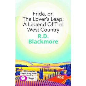 Frida Or The Lover`s Leap: A Legend Of The West Country İngilizce Hikayeler B1 Stage 3-Gece Kitaplığı