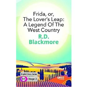 Frida; or, The Lover´s Leap, a Legend of the West Country-R. D. Blackmore