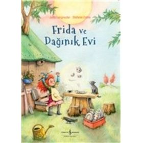 Frida Ve Dağınık Evi - Jutta Langreuter