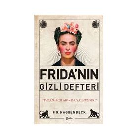 Frida'nın Gizli Defteri - F. G. Haghenbeck