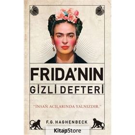 Frida'nın Gizli Defteri - F. G. Haghenbeck