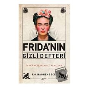 Frida'nın Gizli Defteri - F. G. Haghenbeck