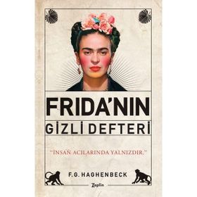 Frida'nın Gizli Defteri - F. G. Haghenbeck