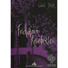 Frida’nın Kelebekleri - Gönül Dilek