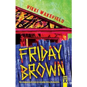 Friday Brown - Vikki Wakefield