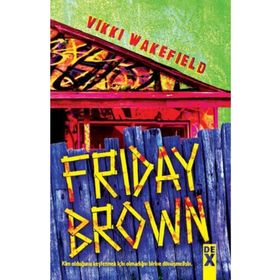 Friday Brown - Vikki Wakefield