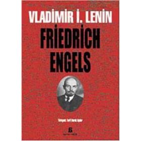 FRIEDRICH ENGELS - VLADIMIR İLYİÇ LENIN