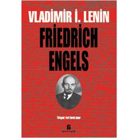 FRIEDRICH ENGELS - VLADIMIR İLYİÇ LENIN