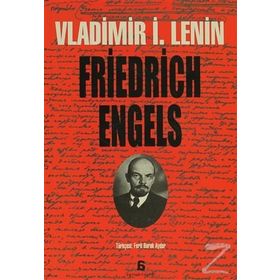 FRIEDRICH ENGELS - VLADIMIR İLYİÇ LENIN