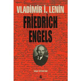 FRIEDRICH ENGELS - VLADIMIR İLYİÇ LENIN