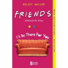 Friends Hakkında Bir Kitap - Kelsey Miller