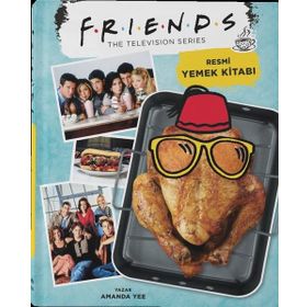 Friends: Resmi Yemek Kitabı - Amanda Yee