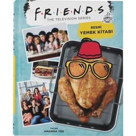 Friends: Resmi Yemek Kitabı - Amanda Yee