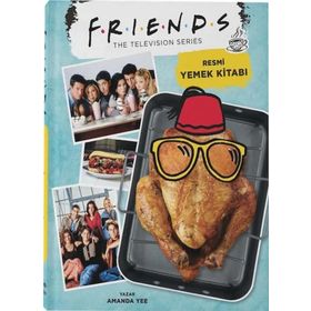 Friends: Resmi Yemek Kitabı - Amanda Yee
