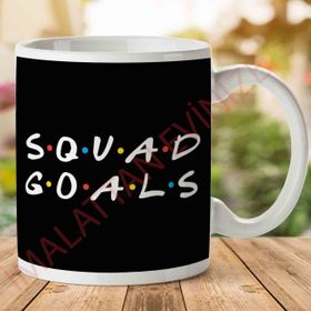 Friends Squad Goals Baskılı Kupa