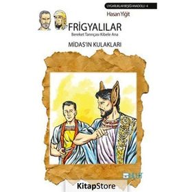 Frigyalılar - Bereket Tanrıçası Kibele Ana - Hasan Yiğit