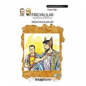 Frigyalılar - Bereket Tanrıçası Kibele Ana - Hasan Yiğit