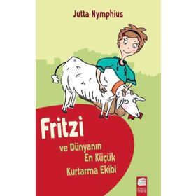 Fritzi ve Dünyanın En Küçük Kurtarma Ekibi - Jutta Nymphius