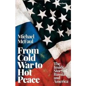 From Cold War to Hot Peace: The Inside Story of Russia and America - Kolektif