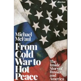 From Cold War to Hot Peace: The Inside Story of Russia and America - Kolektif