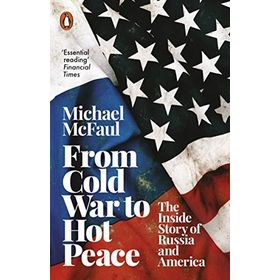 From Cold War to Hot Peace: The Inside Story of Russia and America - Kolektif