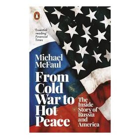 From Cold War to Hot Peace: The Inside Story of Russia and America - Kolektif