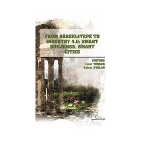 From Göbeklitepe To Industry 4.0 - İzzet Yüksek