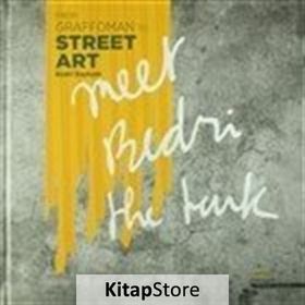 From Graffoman to Street Art - Bedri Baykam