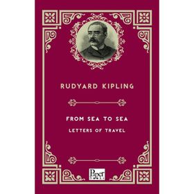 From Sea To Sea Letters Of Travel-Paper Books