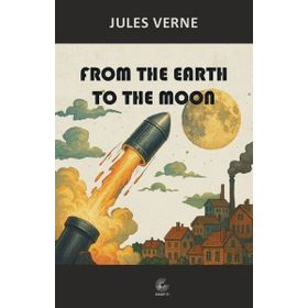 From The Earth To The Moon - Grafiti Yayınları