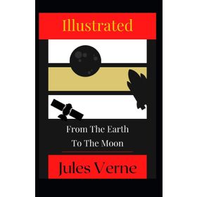 From The Earth To The Moon - Jules Verne