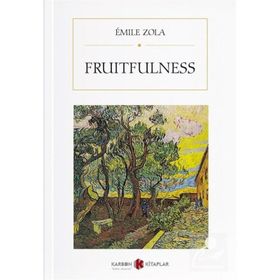 Fruitfulness - Emile Zola