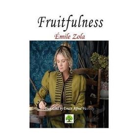 Fruitfulness - Emile Zola
