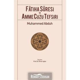 FÂTIHA SÛRESI VE AMME CÜZÜ TEFSIRI - MUHAMMED ABDUH
