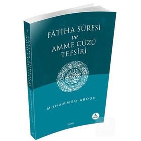 FÂTIHA SÛRESI VE AMME CÜZÜ TEFSIRI - MUHAMMED ABDUH