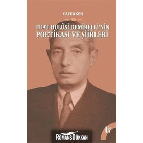 Fuat Hulusi Demirelli'nin Poetikasi ve Şiirleri - 2 Cilt Takım - Dr. Cafer Şen